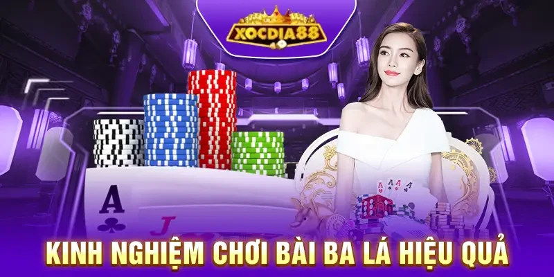 Kinh nghiệm chơi bài ba lá thắng lớn từ cao thủ tại Xocdia88