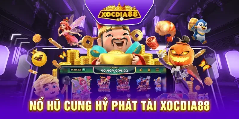 Nổ hũ cung hỷ phát tài Xocdia88