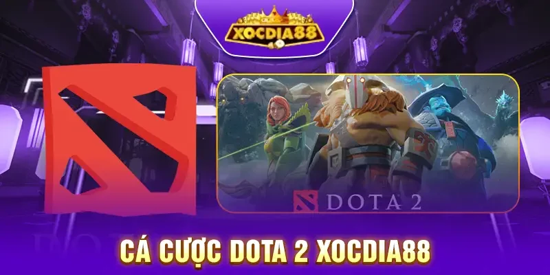 Cá cược DOTA 2 xocdia88