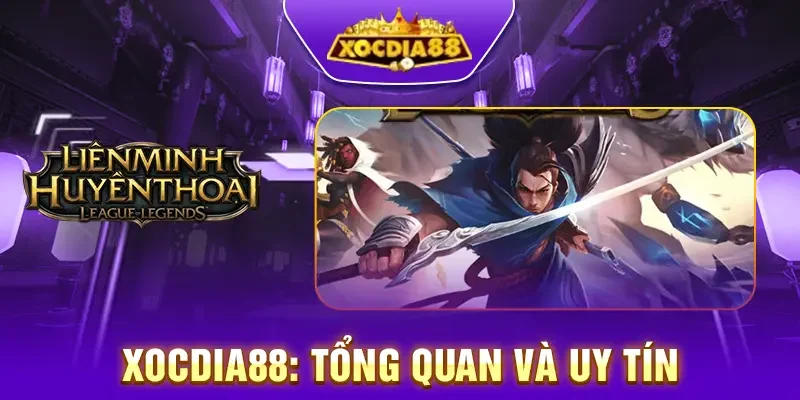 Tổng quan về cược liên minh huyền thoại Xocdia88