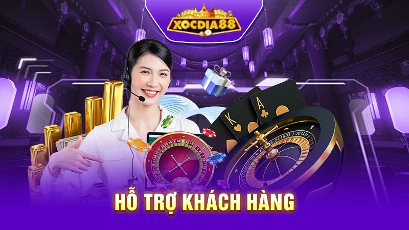 Xocdia88 hỗ trợ khách hàng 24/7