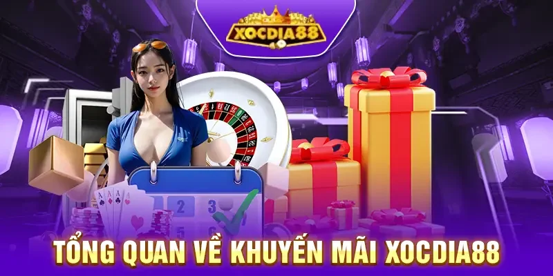 Tổng quan về Xocdia88