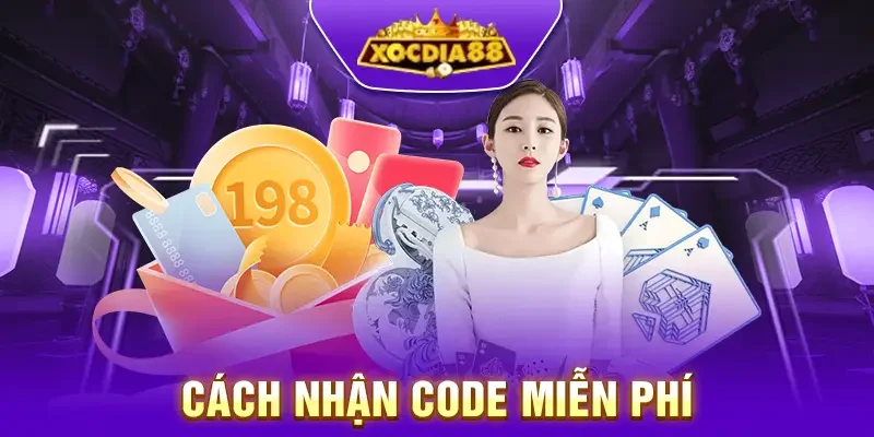 Cách nhận code miễn phí tại Xocdia88 cho người chơi