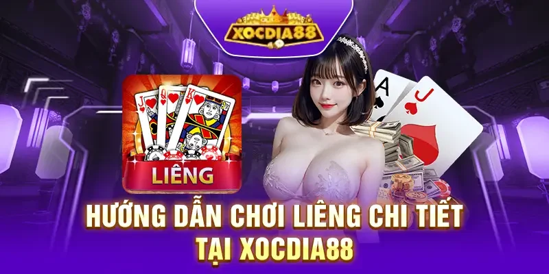 Hướng dẫn chi tiết cách chơi Liêng tại Xocdia88