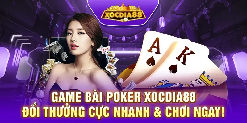 Game bài Poker Xocdia88