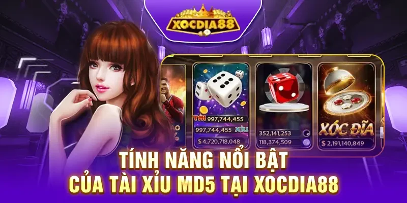 Tính năng nổi bật của Tài xỉu MD5