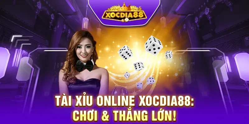 Tài xỉu online Xocdia88