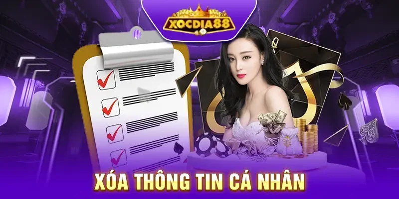 Xóa tài khoản thông tin cá nhân tại Xocdia88